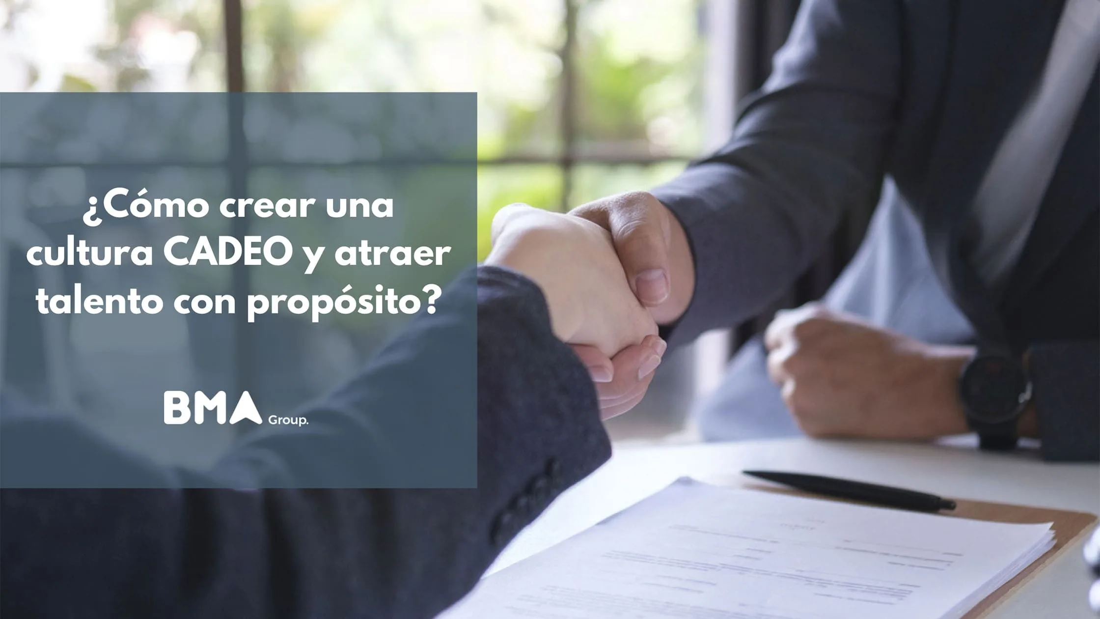¿Cómo crear una cultura CADEO y atraer talento con propósito?