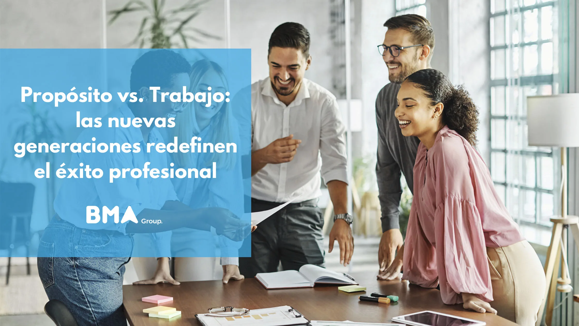Propósito vs. Trabajo: las nuevas generaciones redefinen el éxito profesional