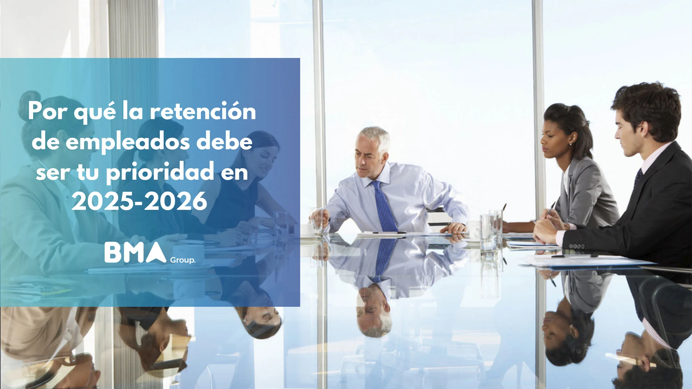 Por qué la retención de empleados debe ser tu prioridad en 2025-2026