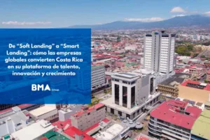 De “Soft Landing” a “Smart Landing”: cómo las empresas globales convierten Costa Rica en su plataforma de talento, innovación y crecimiento